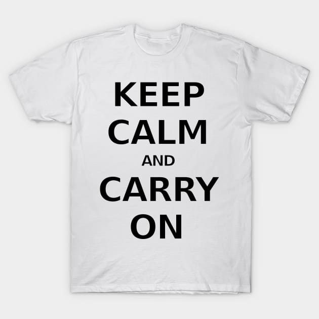 Keep Calm And Carry On T-Shirt by skycloudpics